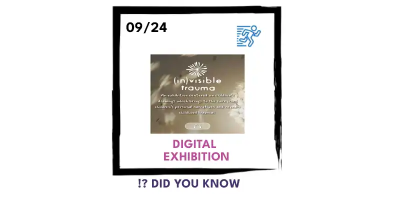 Launching the first-ever totally accessible digital exhibition focused on childhood trauma!