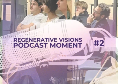 REGENERATIVE VISIONS | PODCAST MOMENT #2