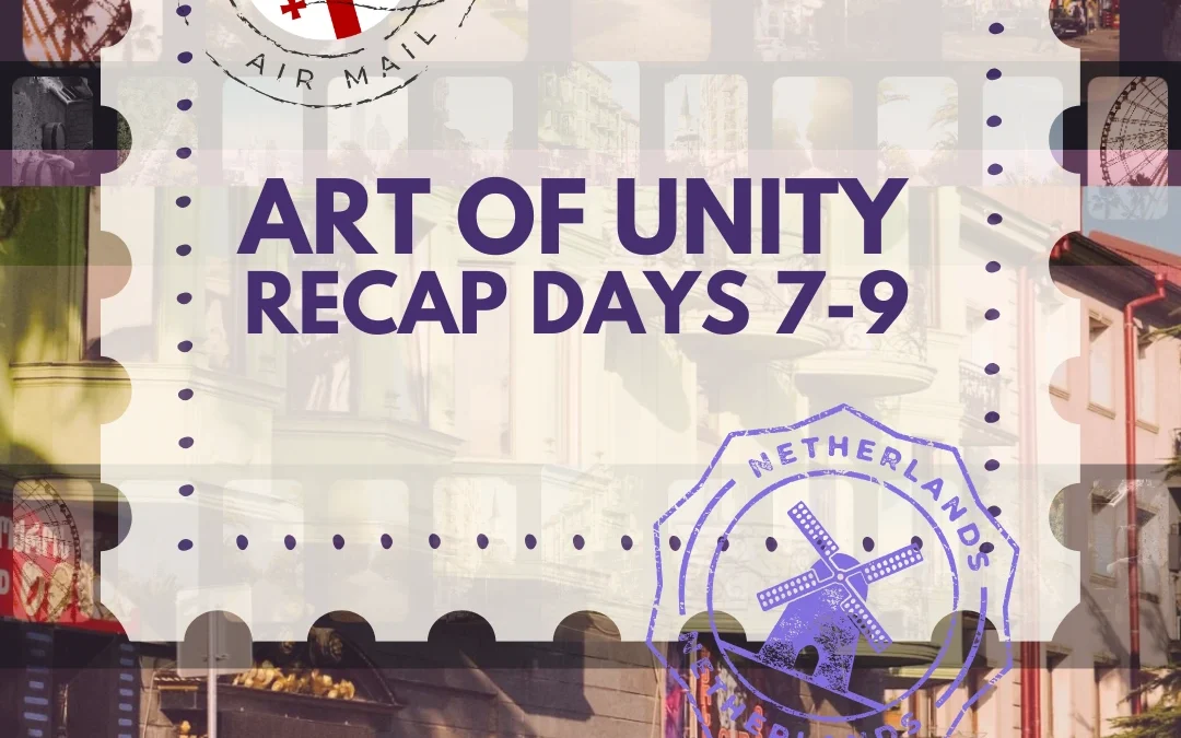 ART OF UNITY | RECAP DAYS 7–9