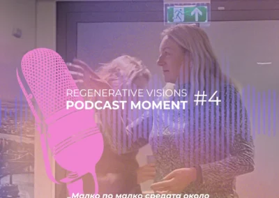 REGENERATIVE VISIONS | PODCAST MOMENT #4