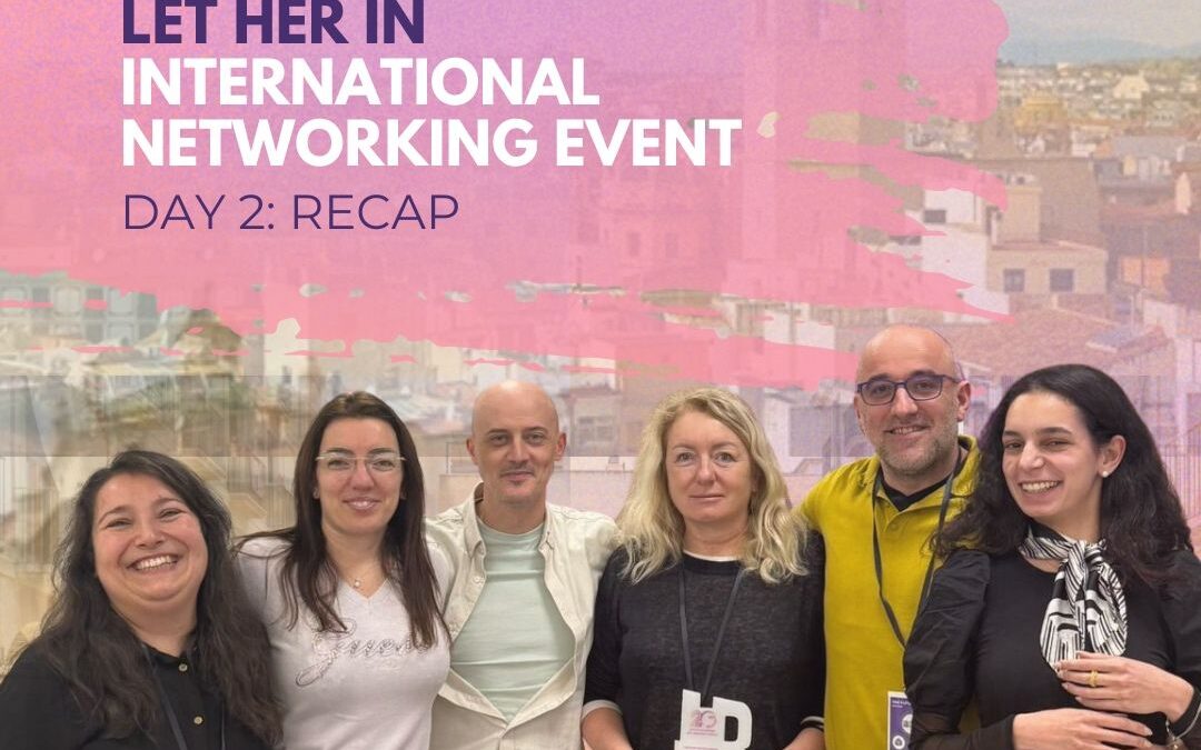 Dag 2 in Reus tijdens de Let Her In International Netwerking Evenement