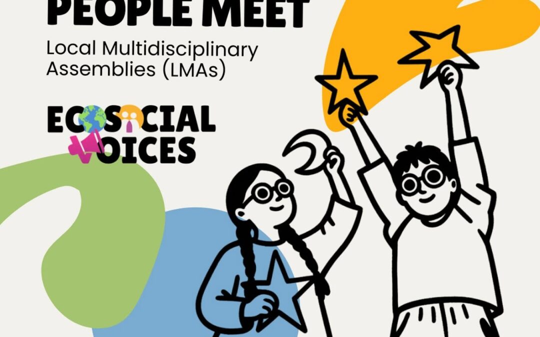 The best solutions rarely come from one person. They come from people who are willing to listen to one another. That’s the idea behind Local Multidisciplinary Assemblies (LMAs) in the EcoSocial Voices project.